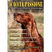 Rivista Caccia Passione Anno I - n°1 di Gennaio 2012 Rivista Caccia Passione Anno I - n°1 di Gennaio 2012